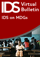 IDS on MDGs This is the image for IDS Virtual Bulletin 3, 'IDS on MDGs'.